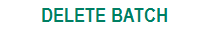Deletes a Batch from the terminal due to a bad batch error.